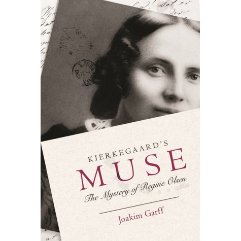 Kierkegaard's Muse: The Mystery of Regine Olsen