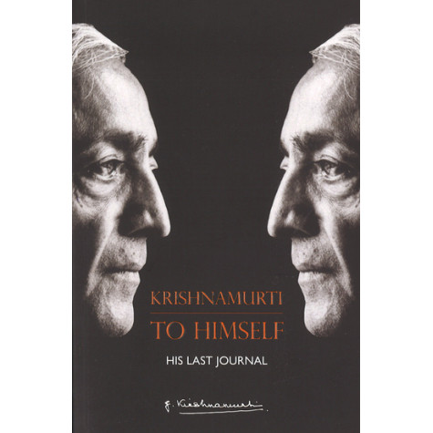 Krishnamurti to Himself: His Last Journal