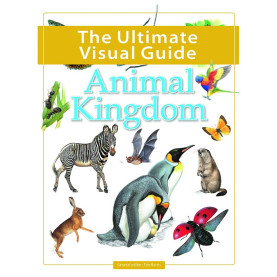 Animal Kingdom (The Ultimate Visual Guide)