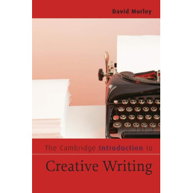The Cambridge Introduction To Creative Writing