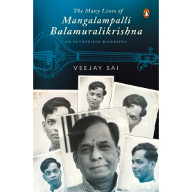 The Many Lives of Mangalampalli Balamuralikrishna