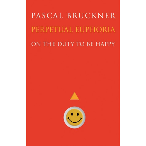 Perpetual Euphoria: On the Duty to Be Happy