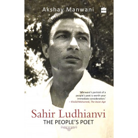 Sahir Ludhianvi: The People's Poet