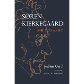 Søren Kierkegaard: A Biography