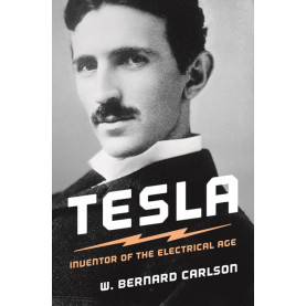 Tesla: Inventor of the Electrical Age