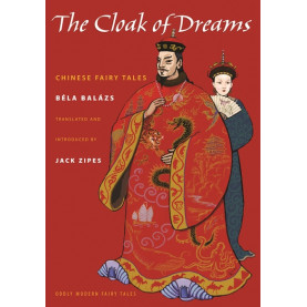 The Cloak of Dreams: Chinese Fairy Tales