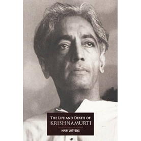 The Life and Death of Krishnamurti