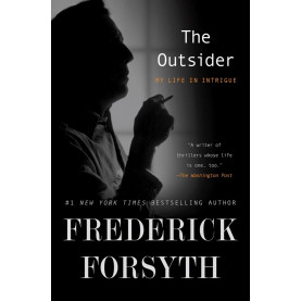 The Outsider MY LIFE IN INTRIGUE