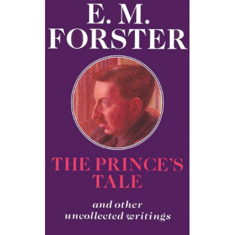 The Prince's Tale and Other Uncollected Writings